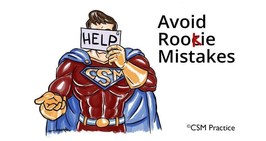 Image 001 Avoid Rookie Mistakes CSM Practice