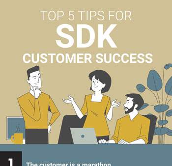 Top 5 Tips for SDK Customer Success