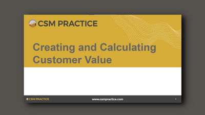 Creating and Calculating Customer Value
